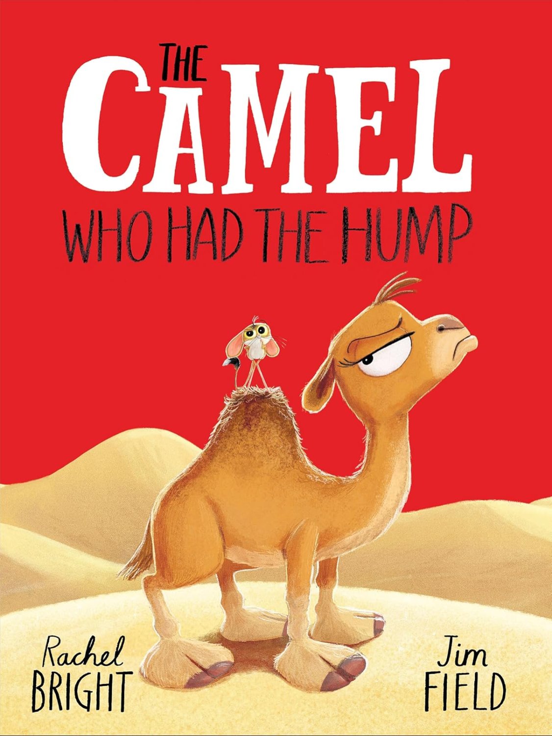 THE CAMEL WHO HAD THE HUMP
