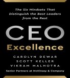 Ceo Excellence: The Six Mindsets That Distinguish The Best Leaders From The Rest