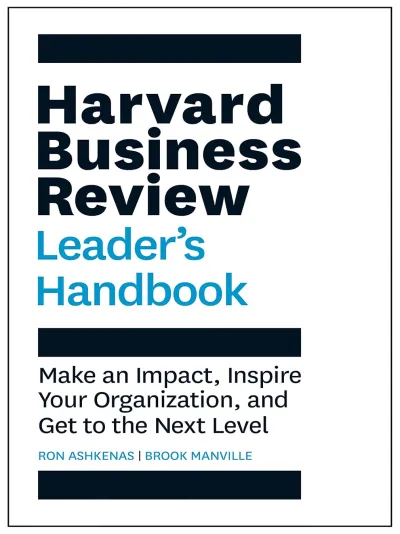 HARVARD BUSINESS REVIEW : LEADERS HANDBOOK