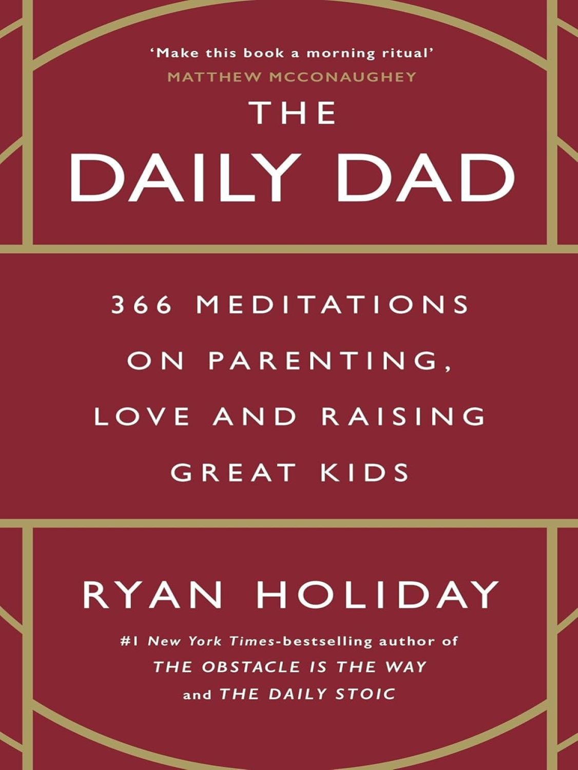 The Daily Dad (B PB): 366 Meditations on Parenting, Love, and Raising Great Kids