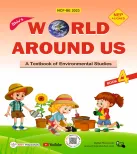 World Around Us : A Textbook of Environmental Studies - Book 4