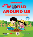 World Around Us : A Textbook of Environmental Studies - Book 1