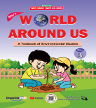 World Around Us : A Textbook of Environmental Studies - Book 3