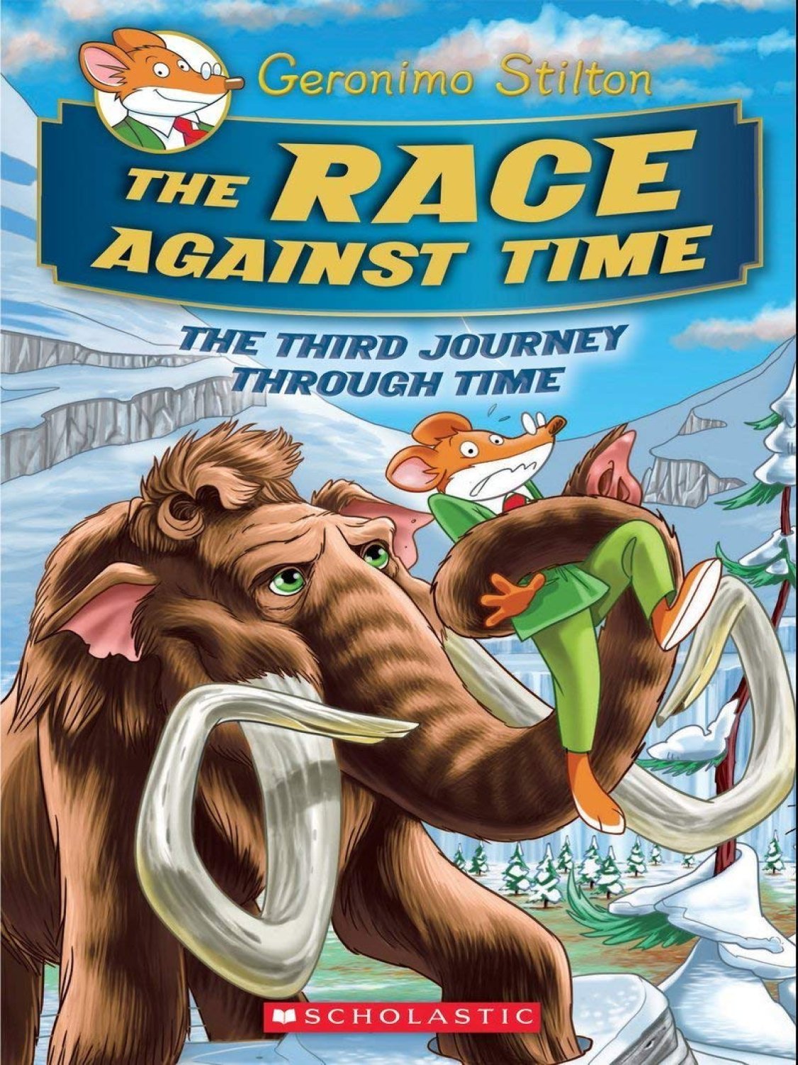 GERONIMO STILTON JOURNEY THROUGH TIME #3 - THE RACE AGAINST TIME