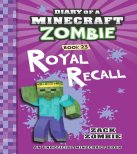 DIARY OF A MINECRAFT ZOMBIE #23: ROYAL RECALL
