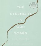 The Strength in Our Scars
