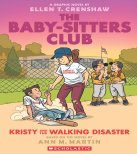 THE BABY-SITTERS CLUB GRAPHIC NOVEL #16: KRISTY AND THE WALKING DISASTER