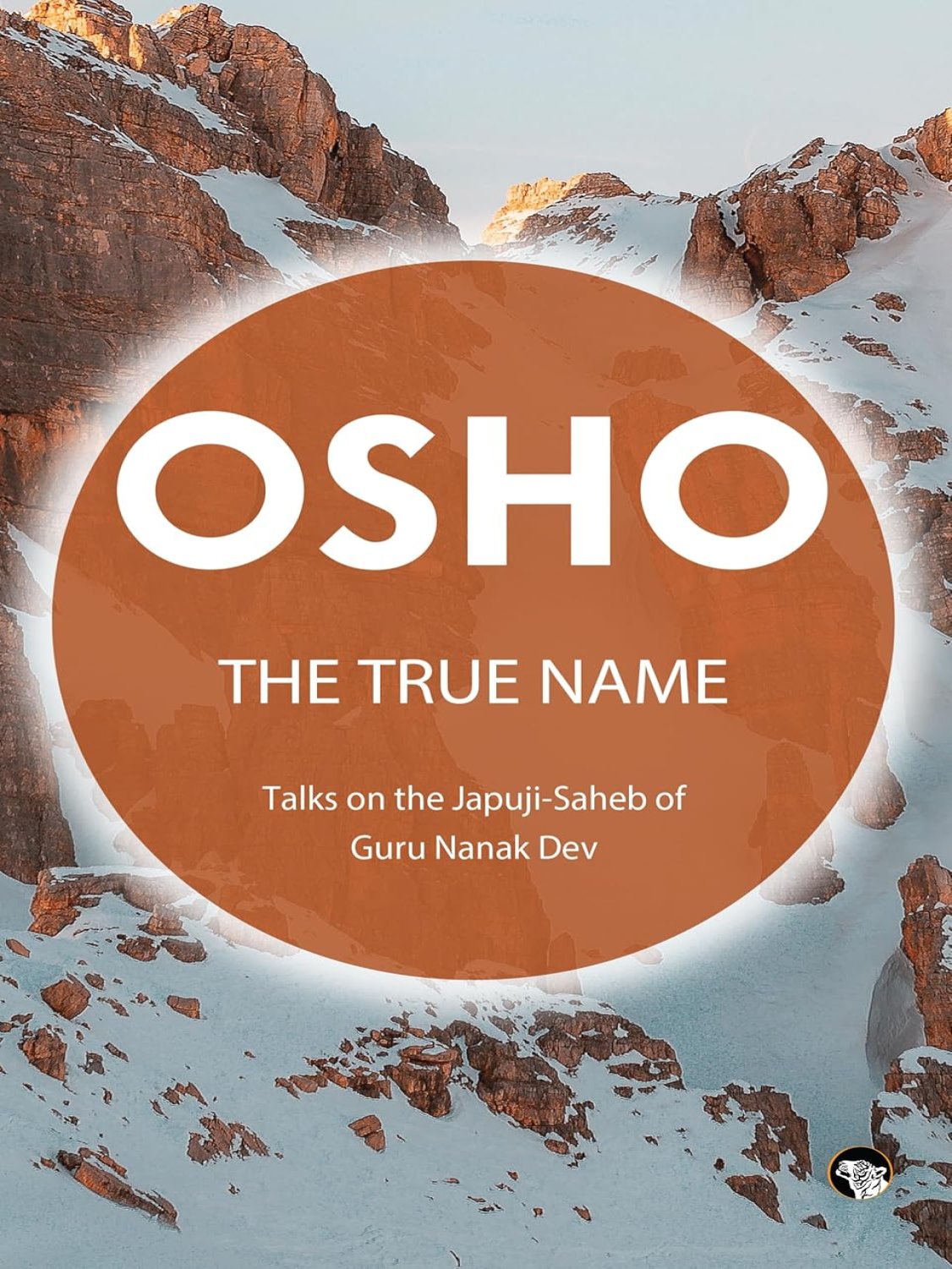 THE TRUE NAME
TALKS ON THE JAPUJI-SAHEB OF GURU NANAK DEV