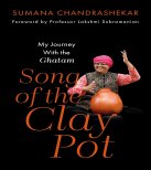 SONG OF THE CLAY POT 
MY JOURNEY WITH THE GHATAM