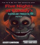 Five Nights at Freddy’s: Fazbear Frights #2: Fetch