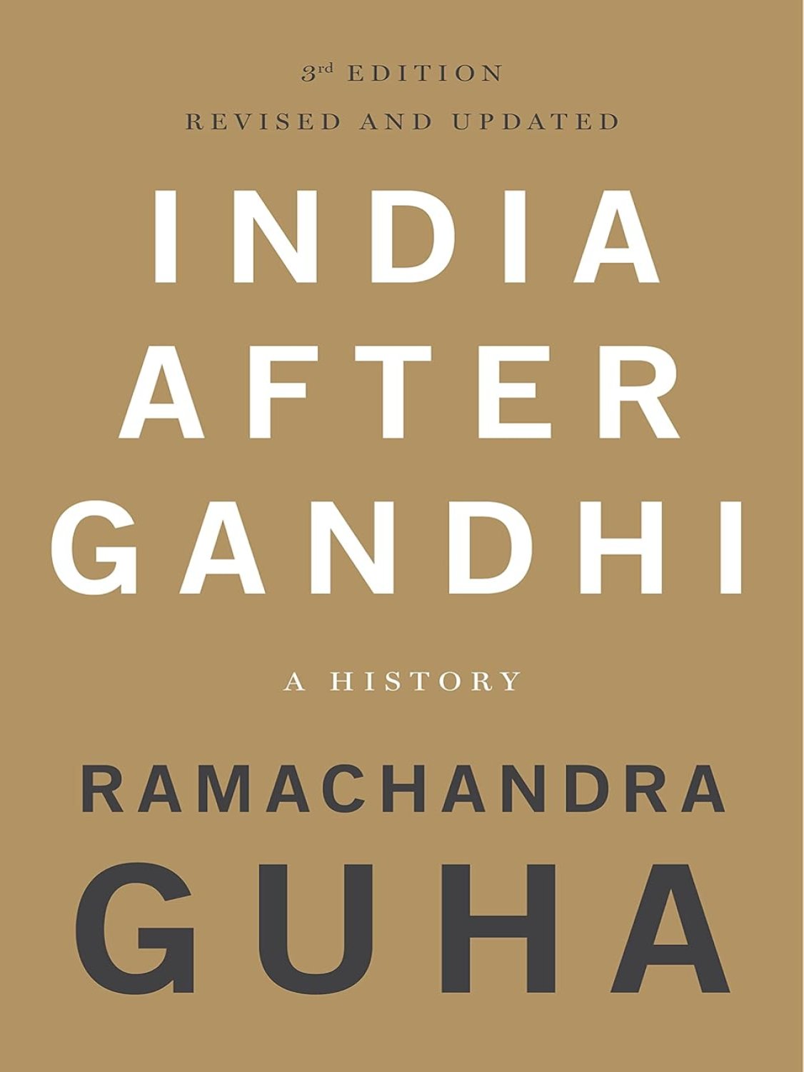 India After Gandhi: 3rd Edition (Revised and Updated)