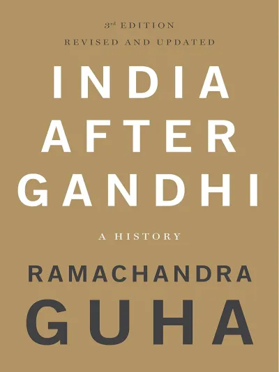 India After Gandhi: 3rd Edition (Revised and Updated)